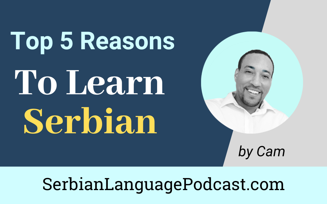 Top 5 reasons to learn Serbian