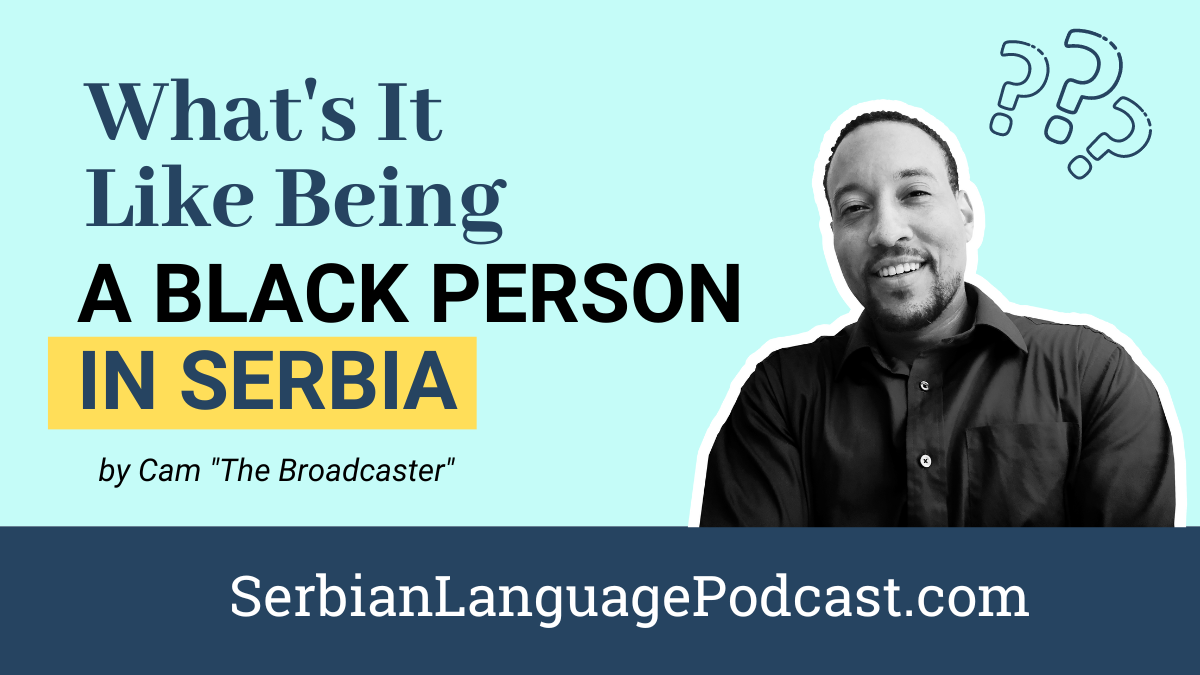 What's it like being a black person in Serbia