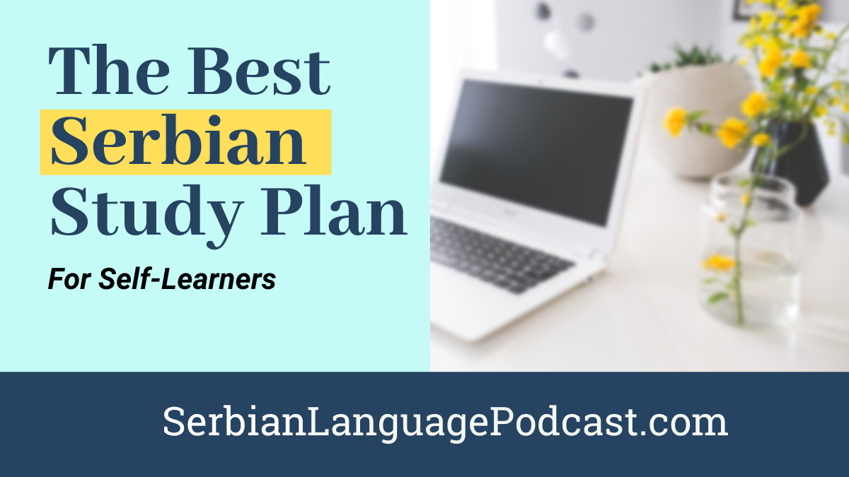 The best Serbian study plan for self-learners