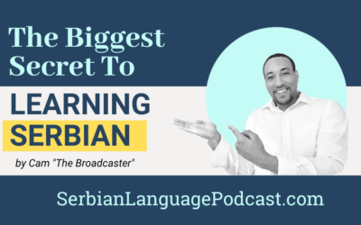 The Biggest Secret to Learning Serbian Language