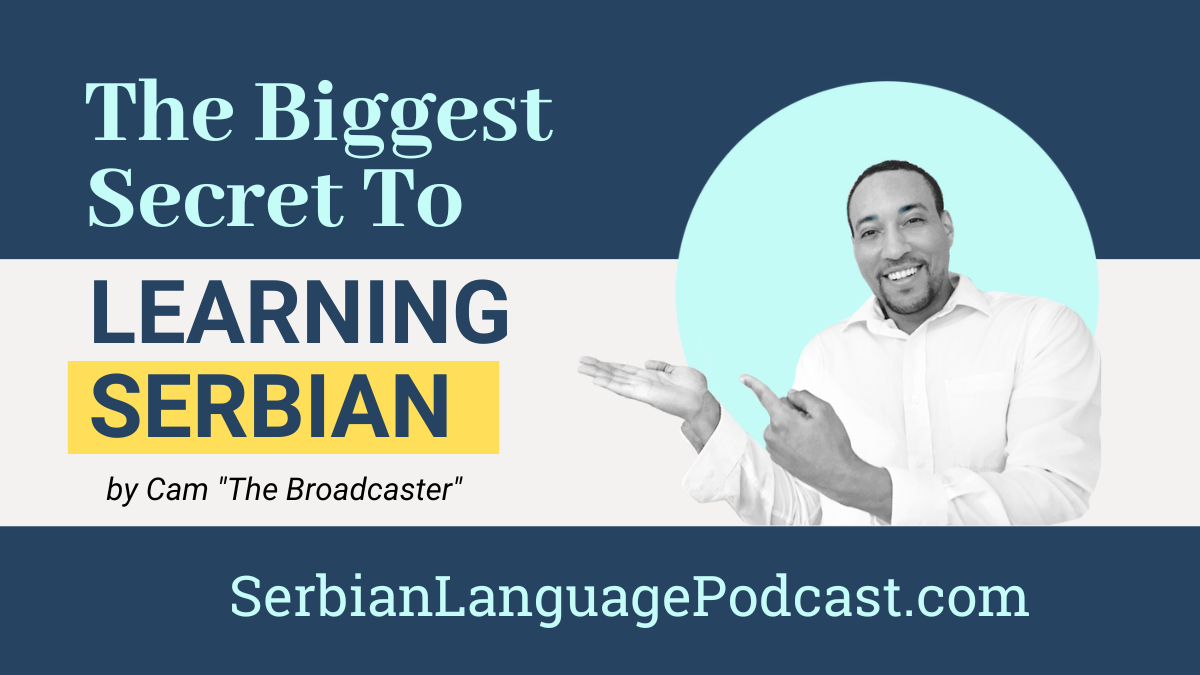 The biggest secret to learning Serbian