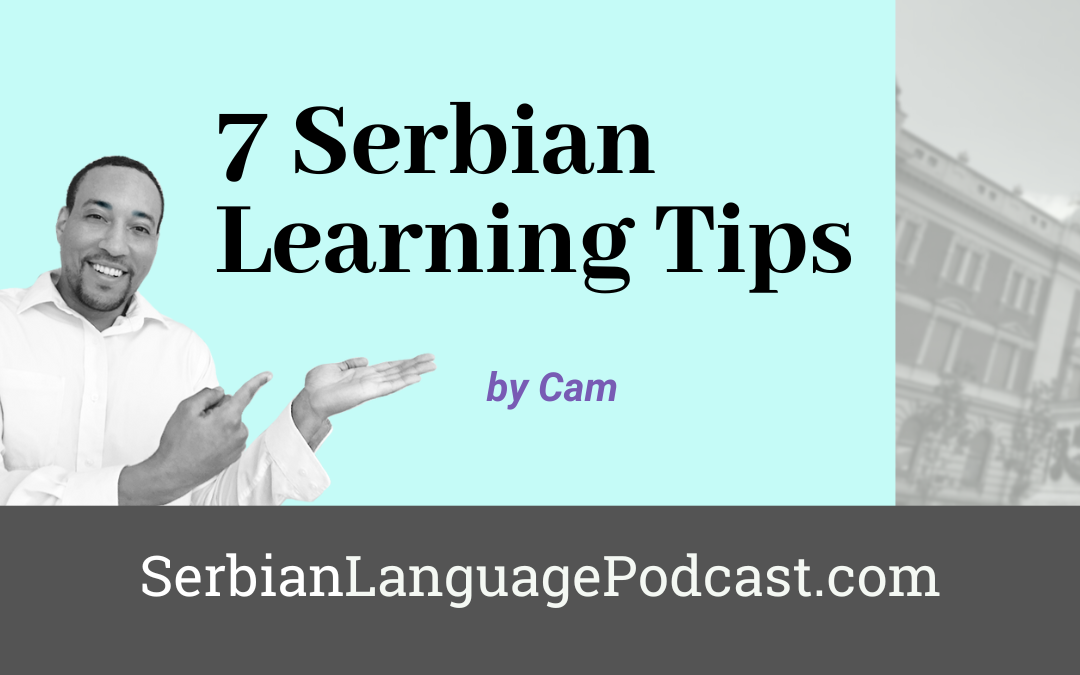 7 Serbian Learning Tips from Cam