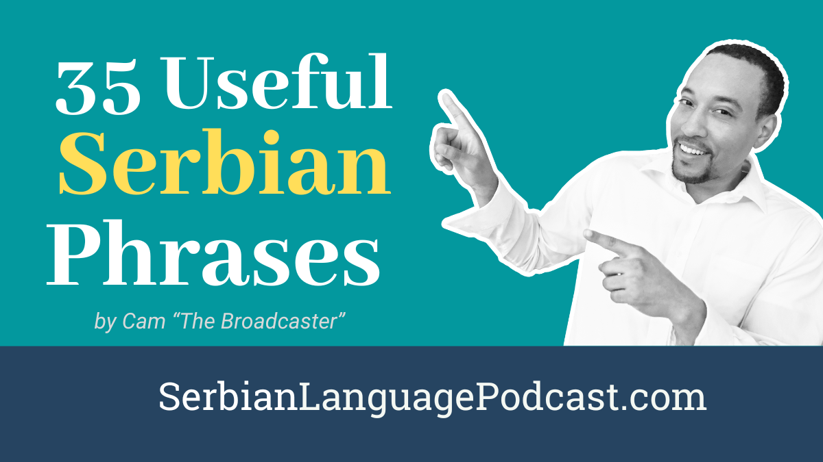 35 Useful Serbian Phrases